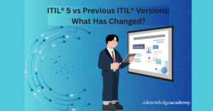 ITIL® 5 vs Previous ITIL® Versions: What Has Changed?